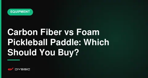 Carbon Fiber vs Foam Pickleball Paddle: Which Should You Buy?