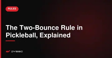 The Two-Bounce Rule in Pickleball, Explained