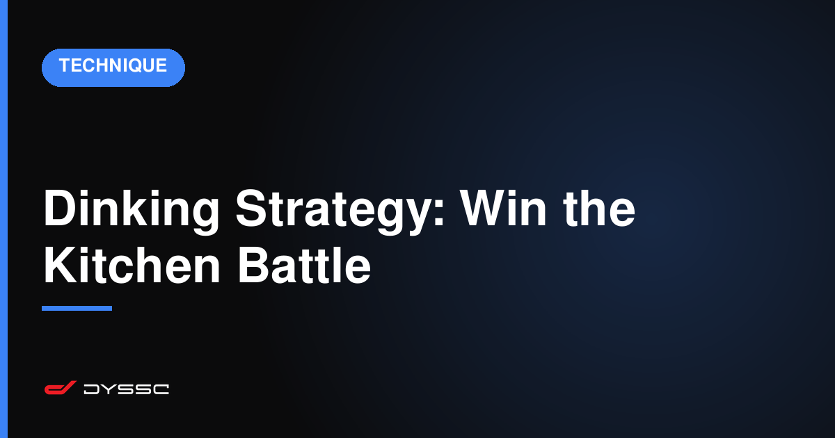 Dinking Strategy: Win the Kitchen Battle