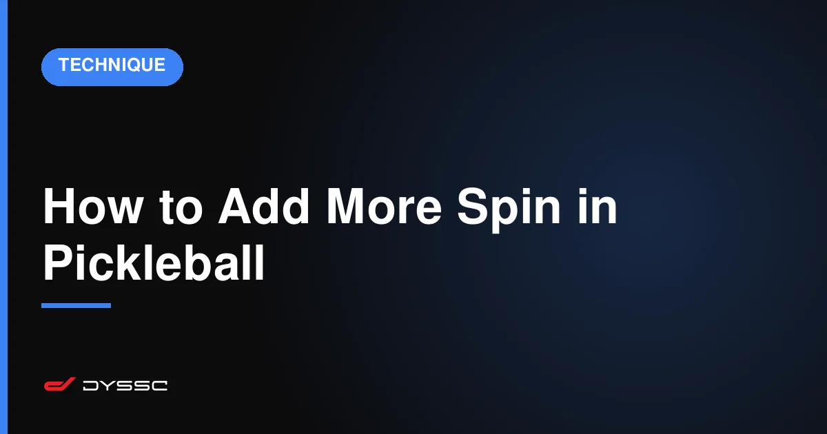 How to Add More Spin in Pickleball