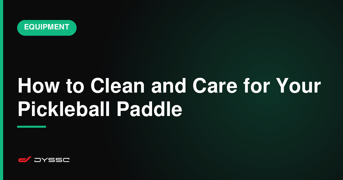 How to Clean and Care for Your Pickleball Paddle