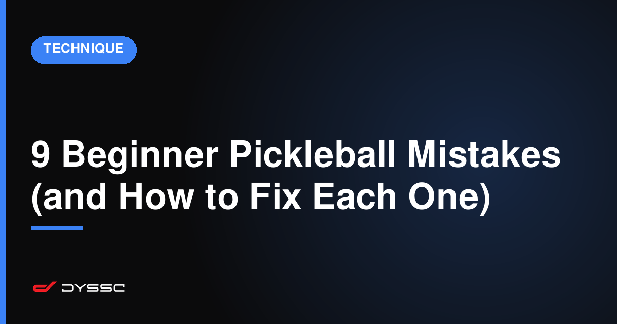 9 Beginner Pickleball Mistakes (and How to Fix Each One)