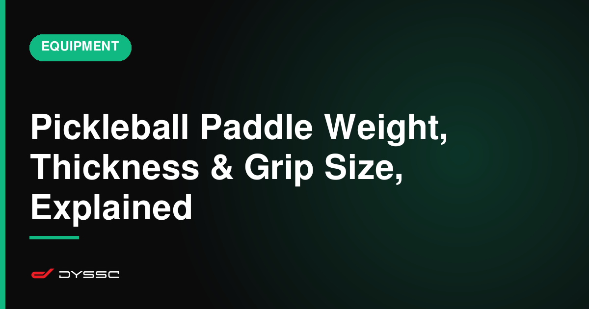Pickleball Paddle Weight, Thickness & Grip Size, Explained