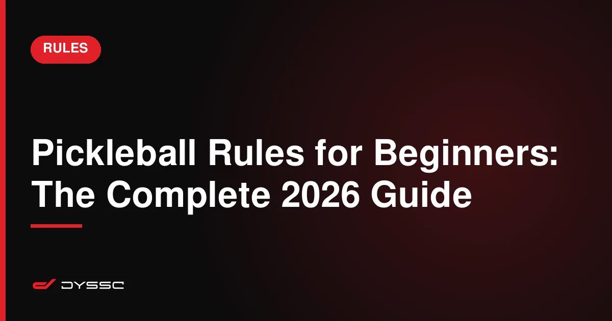 Pickleball Rules for Beginners: The Complete 2026 Guide